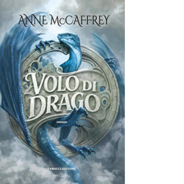 Volo di drago. I dragonieri di Pern. Con Ex libris. Con Segnalibro. Vol. 1