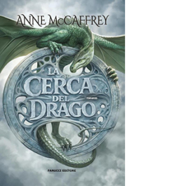 La cerca del drago. I dragonieri di Pern. Vol. 2