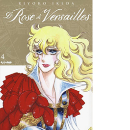 Le rose di Versailles. Lady Oscar collection. Vol. 4