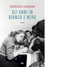 Gli anni in bianco e nero