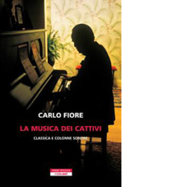 La musica dei cattivi. Classica e colonne sonore