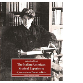 The Italian-American musical experience. A Journey from Busoni to Berio