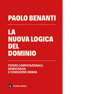 La nuova logica del dominio. Potere computazionale, democrazia e condizione umana