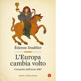 L'Europa cambia volto. Cronache dall'anno 1087