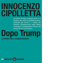 Dopo Trump. Il futuro della globalizzazione