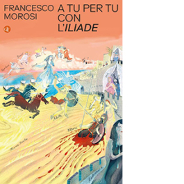 A tu per tu con l'«Iliade»