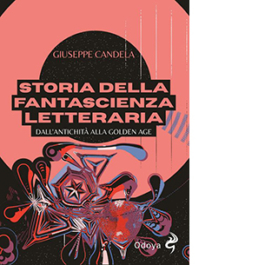 Storia della fantascienza letteraria. Dall’antichità alla Golden Age