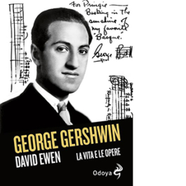 George Gershwin. La vita e le opere