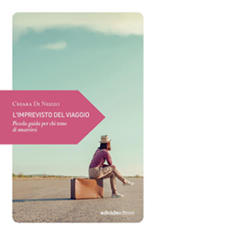 L'imprevisto del viaggio. Piccola guida per chi teme di smarrirsi