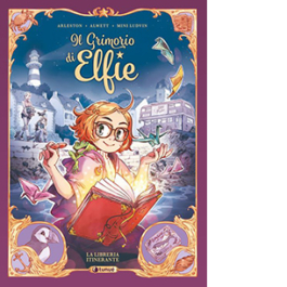 Il grimorio di Elfie. Vol. 1: La libreria itinerante
