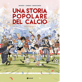 Una storia popolare del calcio