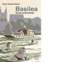 Basilea. Guida sentimentale