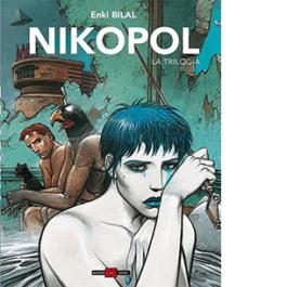 Nikopol. La trilogia. Ediz. definitiva
