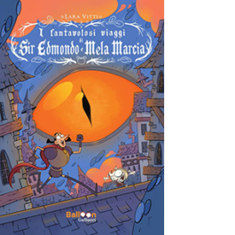 I fantavolosi viaggi di Sir Edmondo e Mela Marcia