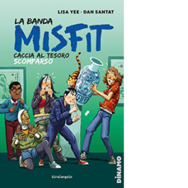 La banda dei Misfit. Caccia al tesoro scomparso. Vol. 2