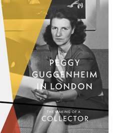 Peggy Guggenheim in London. The making of a collector