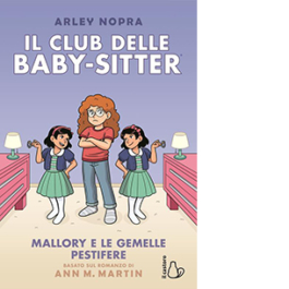 Mallory e le gemelle pestifere. Il Club delle baby-sitter. Vol. 17