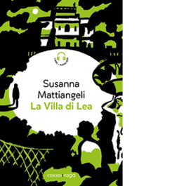 La villa di Lea. Libro + audiolibro. Con File audio per il download