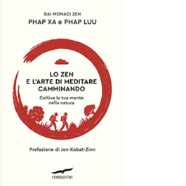 Lo zen e l'arte di meditare camminando