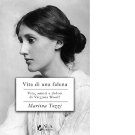 Vita di una falena. Vita, amori e dolori di Virginia Woolf