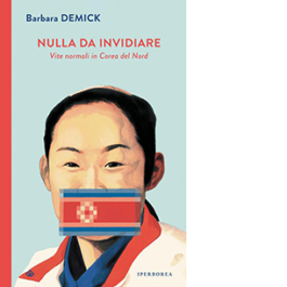 Nulla da invidiare. Vite normali in Corea del Nord