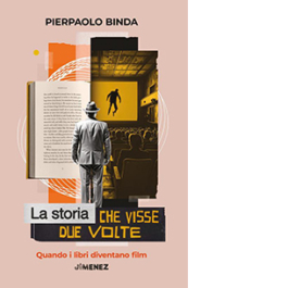 La storia che visse due volte. Quando i libri diventano film