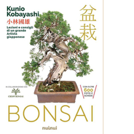 Bonsai. Lezioni e consigli di un grande artista giapponese