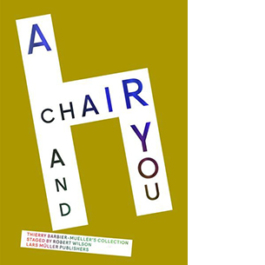 A Chair and You. Thierry Barbier-Mueller's Collection Staged by Robert Wilson