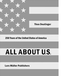 All About U.S. 250 Years of the United States of America