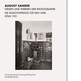 August Sander. Wesen und Werden der Photographie Rundfunkvorträge für den WDR, 1931
