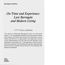 On Time and Experience: Luis Barragán and Modern Living