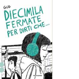 Diecimila fermate per dirti che...