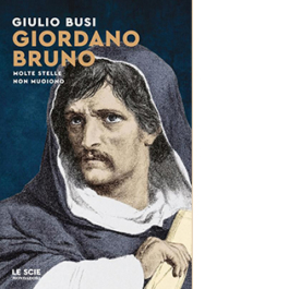 Giordano Bruno. Molte stelle non muoiono