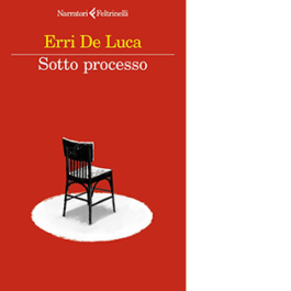 Sotto processo. Con «La parola contraria» e altri scritti civili