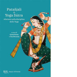 Yoga Sutra. Aforismi sulla disciplina dello Yoga