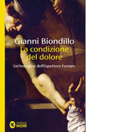 La condizione del dolore. Un'indagine dell'ispettore Ferraro