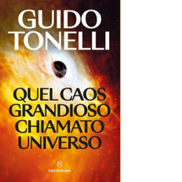 Quel caos grandioso chiamato universo
