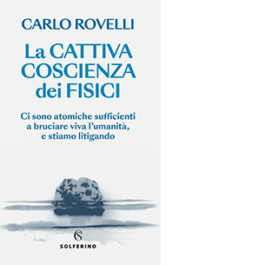 La cattiva coscienza dei fisici