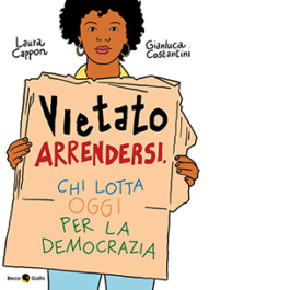 Vietato arrendersi. Chi lotta oggi per la democrazia