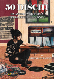 50 dischi da ascoltare prima della fine del mondo