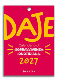 Daje. Calendario 2027 da parete (10 X 14 cm)