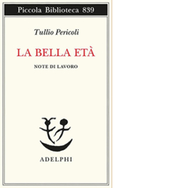 La bella età. Note di lavoro
