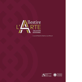 Allestire l'arte. Collezioni accessibili