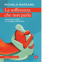 La sofferenza che non parla. Adolescenti, adulti e il coraggio dell'ascolto