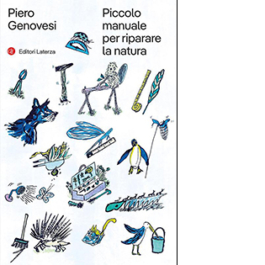 Piccolo manuale per riparare la natura