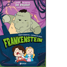 Frankenstein. Simple&Madama. Da paura! I classici... a modo nostro