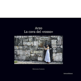 Arzo – La cava del “rosso”