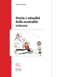 Storia e attualità della neutralità svizzera