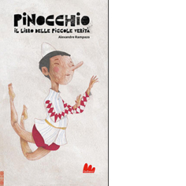 Pinocchio. Il libro delle piccole verità