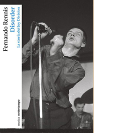 Disorder. La storia dei Joy Division